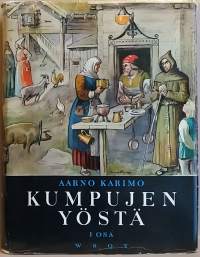 Kumpujen yöstä I-III - Suomalaisia vaiheita, tekoja ja oloja kivikaudesta nykyaikaan. (Suomen historia