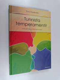 Tunnista temperamentit : väriä elämään ja itsetuntemukseen