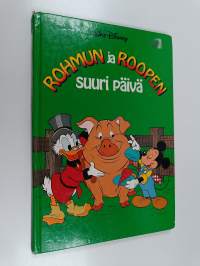 Rohmun ja Roopen suuri päivä : Disneyn satulukemisto