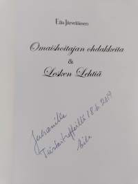 Omaishoitajan ohdakkeita ja Lesken lehtiä - Ihmisen ikävä (signeerattu, tekijän omiste)