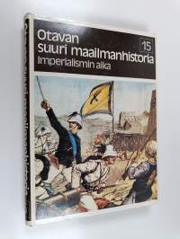 Otavan suuri maailmanhistoria, 15 - Imperialismin aika