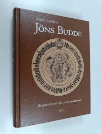 Jöns Budde : birgittalaisveli ja hänen teoksensa - Jöns Budden kirja - Birgittalaisveli ja hänen teoksensa