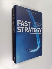 Fast Strategy : how strategic aglility will help you stay ahead of the game