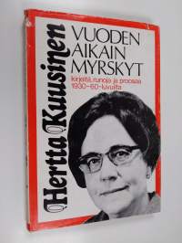 Vuodenaikain myrskyt : kirjeitä, runoja ja proosaa 1930-60 -luvuilta