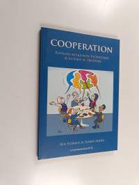 Cooperation : ratkaisukeskeinen työyhteisö ja kuinka se tehdään : koulutukseen osallistujan käsikirja