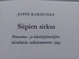 Siipien sirkus - Pommitus- ja hävittäjälentäjien taisteluista ratkaisuvuonna 1944 (1)