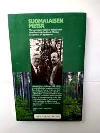 Suomalaisen metsä : tehometsätaloudesta luonnonläheiseen hoitoon SIGNEERAUS