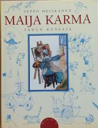 Maija Karma -  Sadun kuvaaja.  (Henkilökuva, taidekirja))