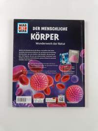 Was ist was Bd. 50 : Der menschliche Körper - Wunderwerk der Natur