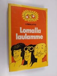 Lomalla laulamme