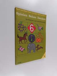 Spielen, Sehen, Denken - für Vorschul- und erstes Schulalter