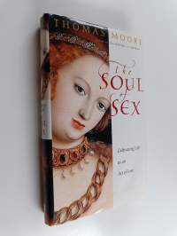 The Soul of Sex - Cultivating Life as an Act of Love