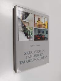 Sata vuotta Tampereen talouskoulussa