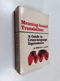 Meaning-based translation : a guide to cross-language equivalence
