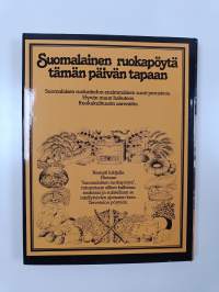 Suomalainen ruokapöytä 2 : tämän päivän tapaan