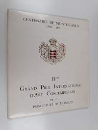 Centenaire de Monte-Carlo 1866-1966 II ème : Grand Prix international d&#039;art contemporain de la principauté de monaco