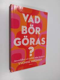 Vad bör göras? : jämställdhet och politik under femtio år