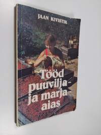 Tööd puuvilja- ja marjaaias