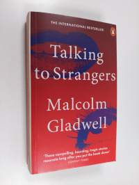 Talking to Strangers : What We Should Know about the People We Don&#039;t Know