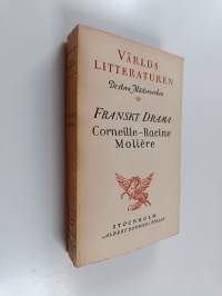 Franskt drama : Corneille - Racine - Molière