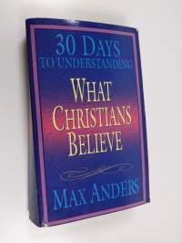 30 Days to Understanding what Christians Believe