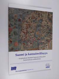 Suomi ja kansainvälisyys : kirjoituksia Suomen kansainvälisyyden historiasta ja realiteeteista