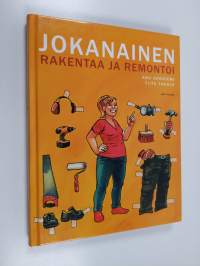 Jokanainen rakentaa ja remontoi