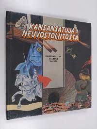 Kansansatuja Neuvostoliitosta : kansansatuja Baltian maista