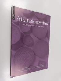 Aikuiskasvatus 3/2018 - rajoja rikkova tiedelehti