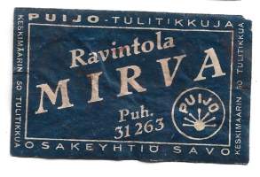 Ravintola MirvaPuijo  tulitikkuja  -  tulitikkuetiketti