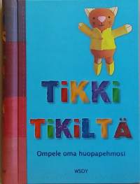 Tikki tikiltä - Ompele oma huopapehmolelusi. (Askarteluohjeet, lastenkirjat)