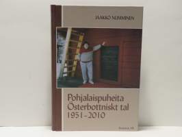 Pohjalaispuheita - Österbottniskt tal 1951-2010