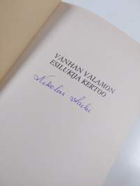 Vanhan Valamon esilukija kertoo (signeerattu)