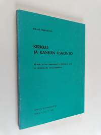 Kirkko ja kansan uskonto : kirkon ja sen toiminnan käsittämisen erot ja toiminnasta vieraantuminen