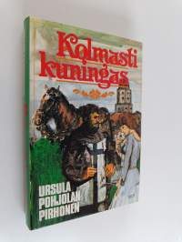 Kolmasti kuningas : historiallinen romaani