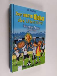 Der beste Kicker des Universums. Der große Traum vom Titel