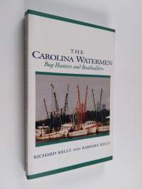 The Carolina Watermen - Bug Hunters and Boat Builders