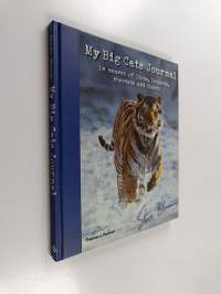 My Big Cats Journal - In Search of Lions, Leopards, Cheetahs and Tigers