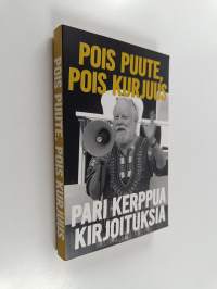 Pois puute, pois kurjuus : pari kerppua kirjoituksia