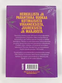 Syö itsesi terveeksi : 100 kotimaista puutarhakasvia ruokana &amp; rohtona