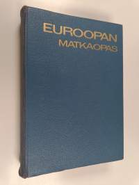 Euroopan matkaopas - julkaisto yhteistyössä ... Suomen autoklubi, Maaseudun autoliitto, Yleinen autoliitto