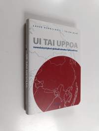 Ui tai uppoa : suomalaisyritykset globaalitalouden hyökyaallossa