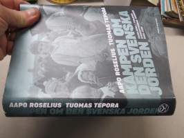 Kampen om den svenska jorden - Karelerna i Finlands svenspråkiga områden 1940-1950