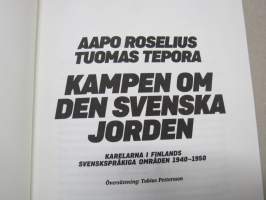Kampen om den svenska jorden - Karelerna i Finlands svenspråkiga områden 1940-1950