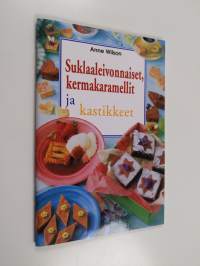 Suklaaleivonnaiset, kermakaramellit ja kastikkeet