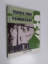 Vanha vain vuosiltaan : Korpilahden Apteekki 1891-2011