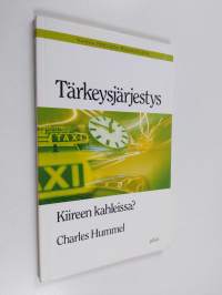 Tärkeysjärjestys : kiireen kahleissa