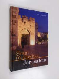 Sinun muureillesi, Jerusalem