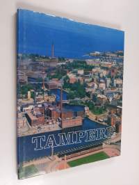 Tampere : sinisten järvien kaupunki = de blåa sjöarnas stad = city of blue lakes : värikuvateos Tampereesta