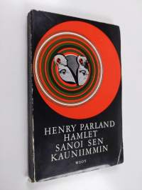 Hamlet sanoi sen kauniimmin : kootut runot